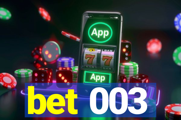 bet 003